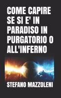 Come capire se si è in Paradiso in Purgatorio o all'Inferno