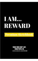 I Am Reward: Premium Blank Sketchbook