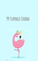 My Flamingo Journal: Flamingo Gifts for Woman Blank Lined Notebook Journal & Planner - 6 x 9 inches, College Ruled Lined,110 Pages