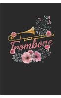 Floral Trombone: Trombones Notebook, Dotted Bullet (6" x 9" - 120 pages) Musical Instruments Themed Notebook for Daily Journal, Diary, and Gift