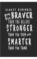 Always Remember You Are Braver