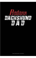 Badass Dachshund Dad: Gas & Mileage Log Book(1092 Gas & Mileage Log Book)