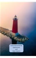 Easily Distracted By Lighthouses and Open Spaces: A Lined Notebook To Write In For Notes / Lists / Important Dates / Thoughts / 6" x 9" 121 Pages With An Open Air Space Around the Lighthouse for wom