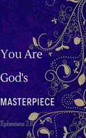You Are God's Masterpiece Ephesians 2