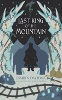 Last King of the Mountain: Book One of The True Queen of the Lathai