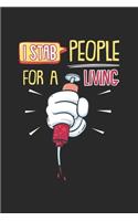 I Stab People For A Living: Phlebotomist. Ruled Composition Notebook to Take Notes at Work. Lined Bullet Point Diary, To-Do-List or Journal For Men and Women.