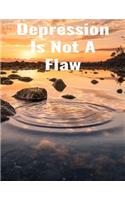 Depression Is Not A Flaw