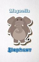 Magnolia Elephant A5 Lined Notebook 110 Pages: Funny Blank Journal For Zoo Wide Animal Nature Lover Relative Family Baby First Last Name. Unique Student Teacher Scrapbook/ Composition Great For H