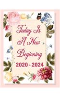 Today Is A New Beginning 2020 -2024 Planner: Planner 2020 - 2024 Monthly Planner, 8.5" x 11", Jan. 2020 - Dec. 2024, Perfect for Planning and Organizing Your Home or Office