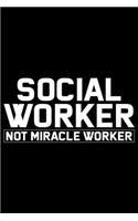 Social Worker Not Miracle Worker