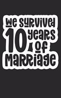 We Survived 10 Years Of Marriage: Composition Lined Notebook Journal for Couples