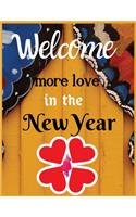 Welcome more love in the new year: "New Year - new memories" - (100 Pages, Creative Design, Lined Notebook, Perfect For a Gift)