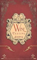 Wine Tasting Journal: Vintage Wine Review Testing Notes Journal Log Notebook Tasting Diary Book Notes & Impressions