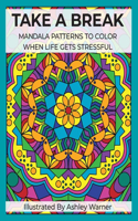 Take a Break: Mandala Patterns to Color When Life Gets Stressful