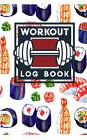 Workout Log Book: Blank Workout Sheet, Personal Training Workout Journal, Fitness Log Book Men, Workout Log Book For Women