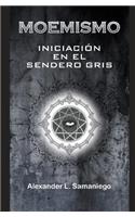 Moemismo, Iniciación En El Sendero Gris