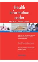Health information coder RED-HOT Career Guide; 2512 REAL Interview Questions