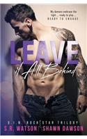 Leave it All Behind (S.I.N. Rock Star Trilogy - Book 3)