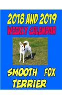 2018 and 2019 Weekly Calendar Smooth Fox Terrier
