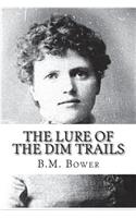 The Lure of the Dim Trails