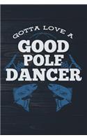 Gotta Love A Good Pole Dancer