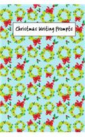 Christmas Writing Prompts: 40 Seasonal Story & Drawing Prompts Wreath