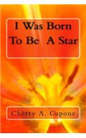 I Was Born to Be a Star