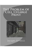 The Problem of Cell 13: Large Print