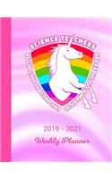2019 - 2021 Weekly Planner: Science Teacher Unicorn Rainbow Cover 2 Year Day & Week Planning January 19 - December 20 Notebook Planner Set Goals, Get Things Done Datebook Calen