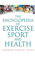 The Encyclopedia Of Exercise, Sport And Health