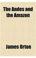 The Andes and the Amazon