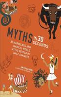 Myths in 30 Seconds