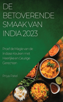 De Betoverende Smaak van India 2023