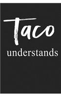 Taco Understands