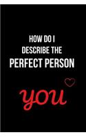 How Do I Describe the Perfect Person You: Blank Line Journal