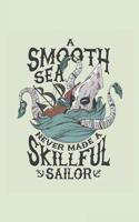 A Smooth Sea Never Made a Skillful Sailor: A Weight Loss Journals with Fitness Tracker to Write in Daily Food and Exercise