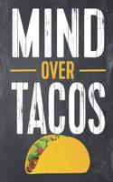 Mind Over Tacos: Funny Diet Tacos Food Log Fitness Tracker Lined Notebook