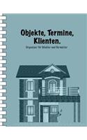 Objekte, Termine, Klienten