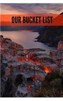 Our Bucket List