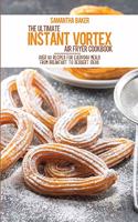 The Ultimate Instant Vortex Air Fryer Cookbook