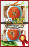 Easy Soups Recipes for Beginners
