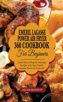 Emeril Lagasse Power Air fryer 360 Cookbook for Beginners