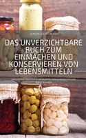 Unverzichtbare Buch Zum Einmachen Und Konservieren Von Lebensmitteln