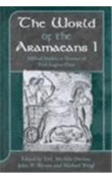 The World of the Aramaeans: Studies in Honour of Paul-Eug Ne Dion, Volume 1
