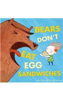 Bears Don't Eat Egg Sandwiches