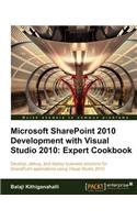 Microsoft Sharepoint 2010 Development with Visual Studio 2010 Expert Cookbook