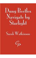 Dung Beetles Navigate by Starlight