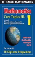 Mathematics: Core Topics HL (Mathematics for the International Student)