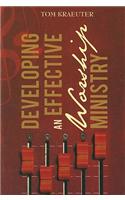Developing an Effective Worship Ministry