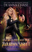 Verflucht auf der Bourbon Street: (8 Jade Calhoun Serie)